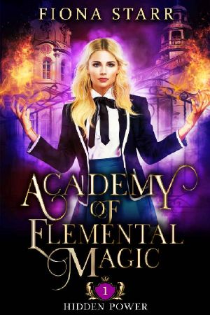 [Academy of Elemental Magic 01] • Hidden Power